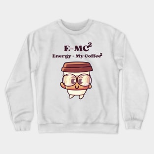 Coffee Lover Themed Crewneck Sweatshirt